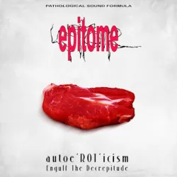 Epitome- Autoe'rot'icism